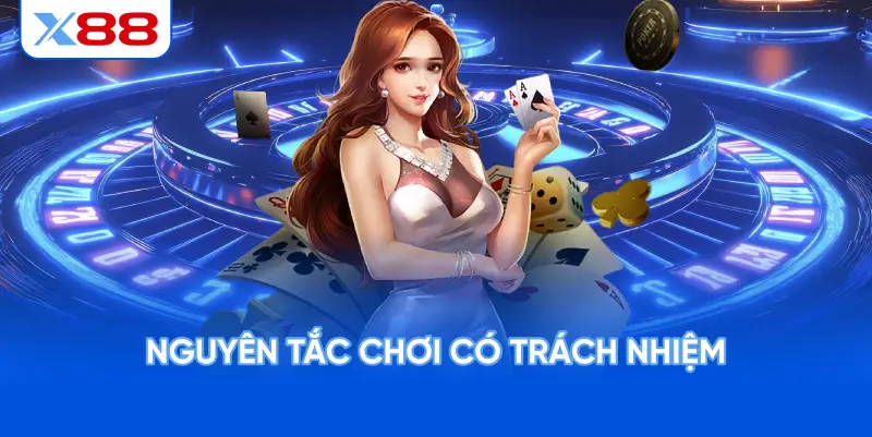 Nguyên Tắc Chơi Có Trách Nhiệm